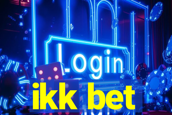ikk bet